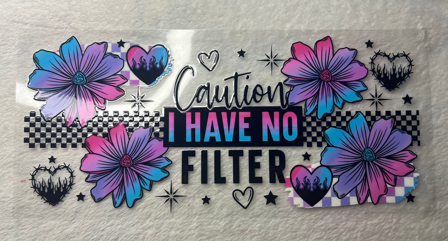 I Have No Filter