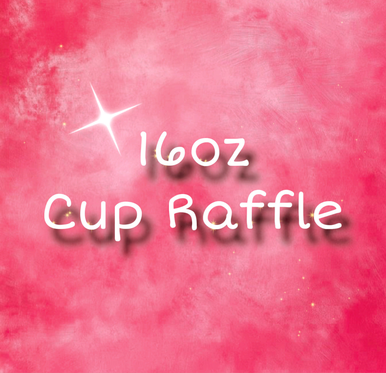 CUP RAFFLE!