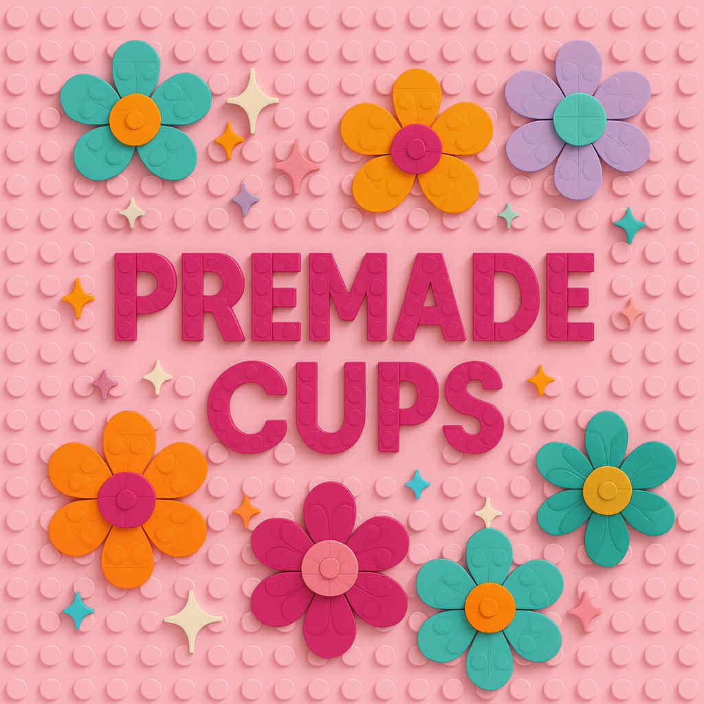 Premade Cups